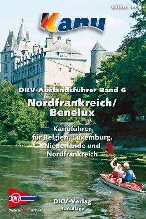 DKV Flussführer Band 6 Nordfrankreich/Benelux Auflage 4 von 2013