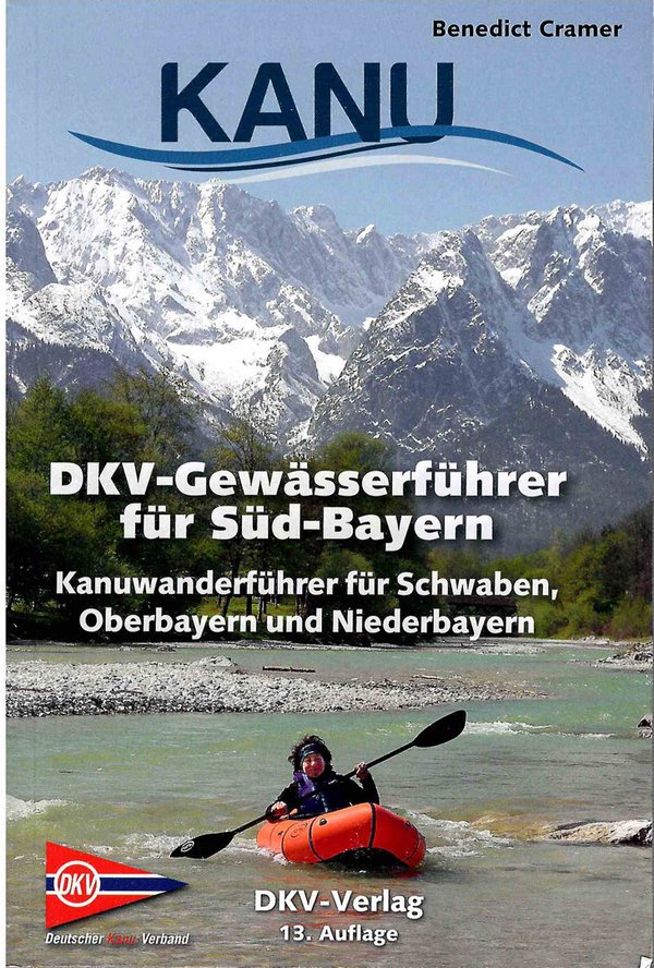 DKV Kanu-Wanderführer für Süd-Bayern 13.Auflage 2021